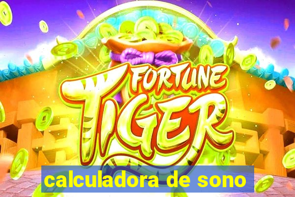 calculadora de sono